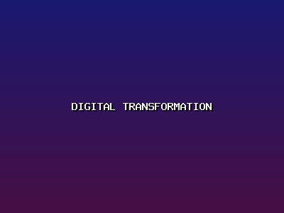 Digital Transformation