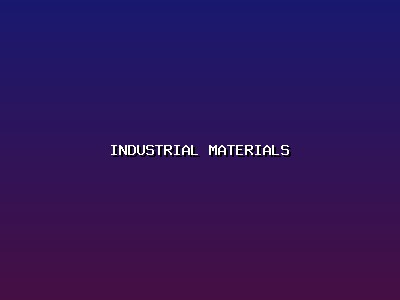 Industrial Materials